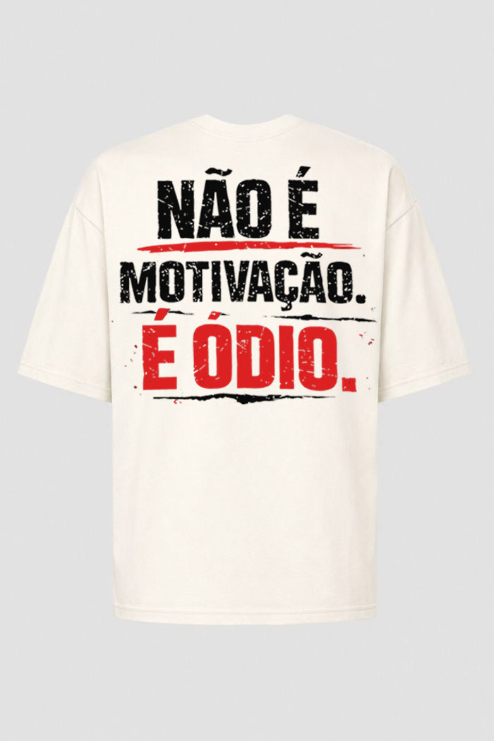 Camiseta Oversized Treino Academia - Não é Motivação é Ódio