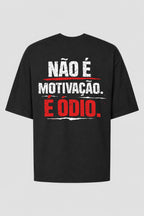 Camiseta Oversized Treino Academia - Não é Motivação é Ódio
