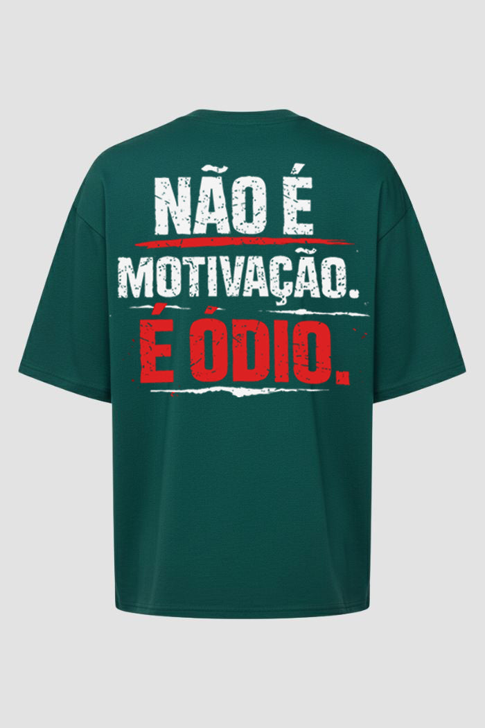 Camiseta Oversized Treino Academia - Não é Motivação é Ódio